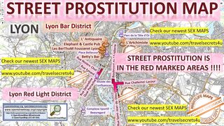 Lyon, France, Frankreich, Blowjob, Sex Map, Street Prostitution Map, Massage Parlours, Brothels, Whores, Escort, Callgirls, Teen, Bordell, Freelancer, Streetworker, Prostitutes