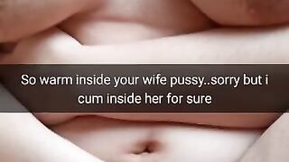 Yeah,i Promise Pull Out, but now i will Creampie your Wife Pussy! [Cuckold.Snapchat]