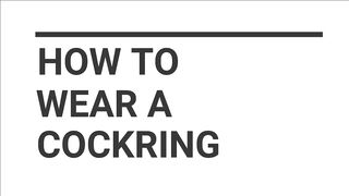 HOW TO WEAR A COCKRING