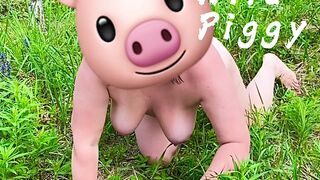 A NAKED PIG, CRAWLING ON THE LAWN, GRUNTING. PUT DANDELIONS IN HER HAIRY ASSHOLE